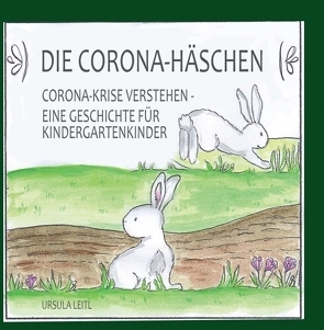 Die Corona-Häschen von Leitl,  Ursula