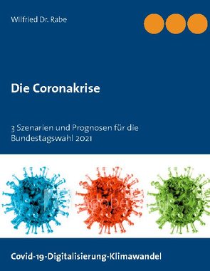 Die Coronakrise von Dr. Rabe,  Wilfried