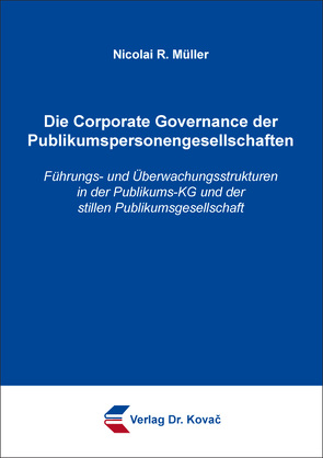 Die Corporate Governance der Publikumspersonengesellschaften von Müller,  Nicolai R.