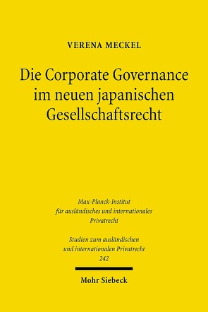 Die Corporate Governance im neuen japanischen Gesellschaftsrecht von Meckel,  Verena