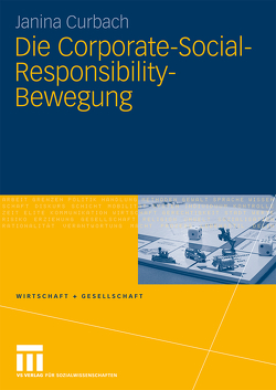 Die Corporate-Social-Responsibility-Bewegung von Curbach,  Janina