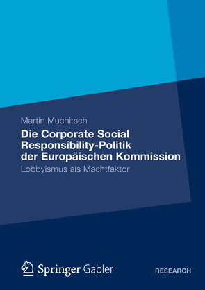 Die Corporate Social Responsibility-Politik der Europäischen Kommission von Muchitsch,  Martin