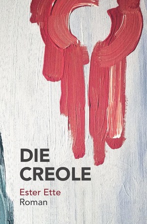 Die Creole von Ette,  Ester