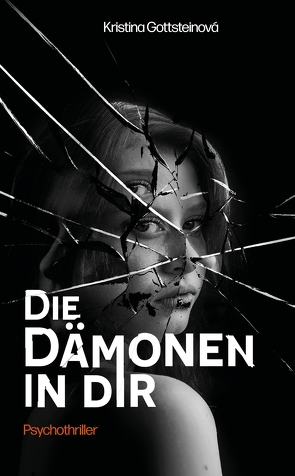 Die Dämonen in dir von Gottsteinová,  Kristina