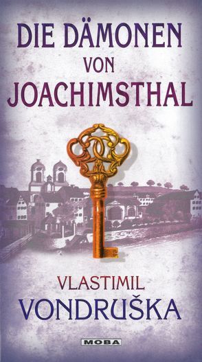 Die Dämonen von Joachimsthal von Vondruska,  Vlastimil