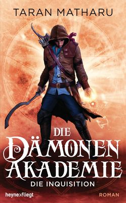 Die Dämonenakademie – Die Inquisition von Matharu,  Taran, Pfingstl,  Michael