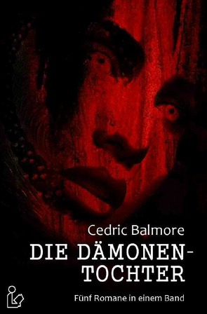 DIE DÄMONENTOCHTER von Balmore,  Cedric, Dörge,  Christian