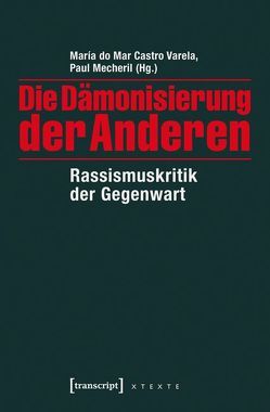 Die Dämonisierung der Anderen von Castro Varela,  María do Mar, Mecheril,  Paul