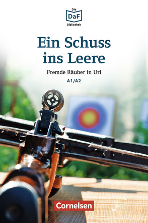 Die DaF-Bibliothek / A1/A2 – Ein Schuss ins Leere von Dittrich,  Roland