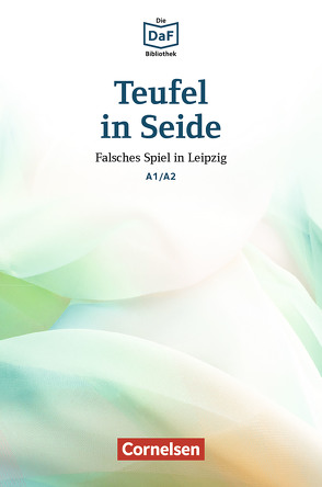 Die DaF-Bibliothek / A1/A2 – Teufel in Seide von Dittrich,  Roland