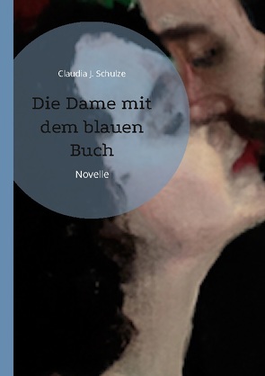 Die Dame mit dem blauen Buch von Schulze,  Claudia J.