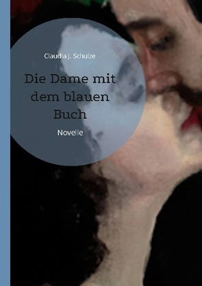 Die Dame mit dem blauen Buch von Schulze,  Claudia J.