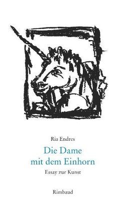 Die Dame mit dem Einhorn von Batberger,  Reinhold, Endres,  Ria, Hartlieb,  Ingrid, Kostka,  Jürgen