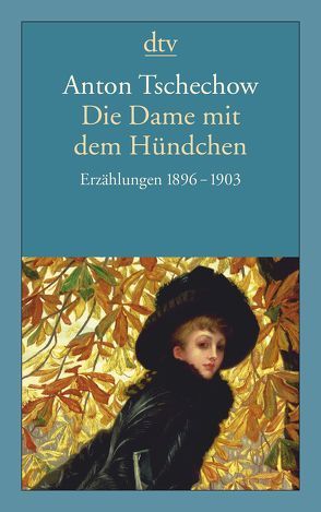 Die Dame mit dem Hündchen von Bischitzky,  Vera, Conrad,  Barbara, Lange,  Ulrike, Schaefer,  Barbara, Tschechow,  Anton, Wiebe,  Marianne