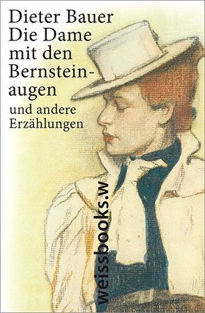 Die Dame mit den Bernsteinaugen von Bauer,  Dieter