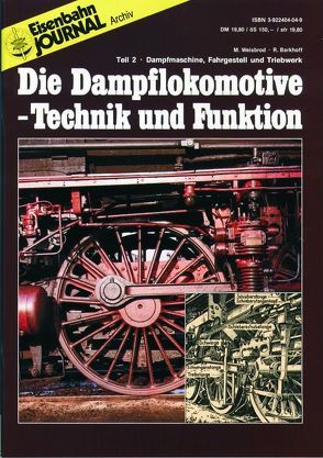 Die Dampflokomotive. Technik und Funktion / Die Dampflokomotive – Technik und Funktion – Teil 2 von Barkhoff,  Reinhold, Weisbrod,  Manfred