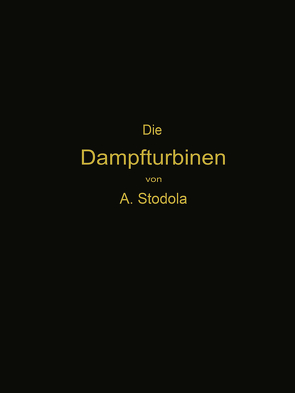 Die Dampfturbinen von Stodola,  Aurel