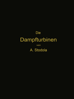 Die Dampfturbinen von Stodola,  Aurel