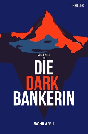 Die Dark Bankerin von Will,  Markus A.