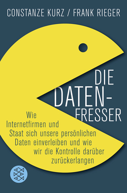 Die Datenfresser von Kurz,  Constanze, Rieger,  Frank