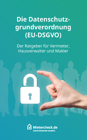 Die Datenschutzgrundverordnung (EU-DSGVO) von mietercheck.de, Rasic,  Aleksander