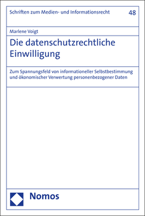 Die datenschutzrechtliche Einwilligung von Voigt,  Marlene