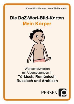 Die DaZ-Wort-Bild-Karten: Mein Körper von Kirschbaum,  Klara, Welfenstein,  Luise