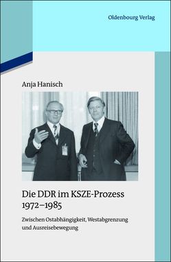 Die DDR im KSZE-Prozess 1972-1985 von Hanisch,  Anja