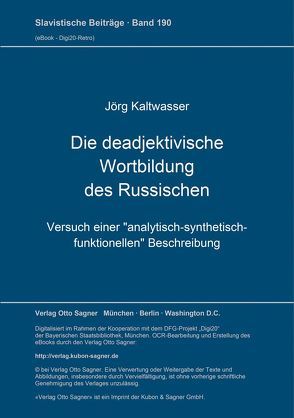 Die deadjektivische Wortbildung des Russischen von Kaltwasser,  Jörg