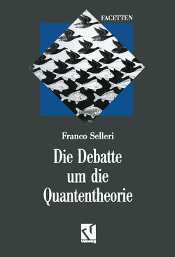 Die Debatte um die Quantentheorie von Selleri,  Franco