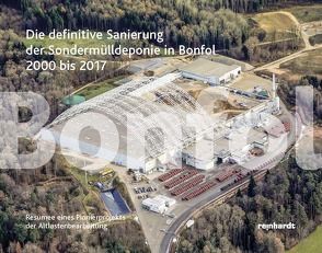 Die definitive Sanierung der Sondermülldeponie in Bonfol 2000 bis 2017