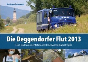 Die Deggendorfer Flut 2013 von Zummach,  Wolfram