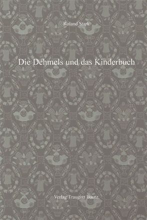 Die Dehmels und das Kinderbuch von Stark,  Roland