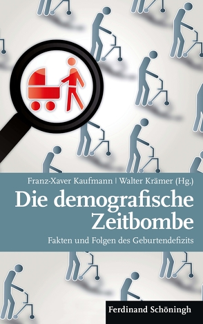 Die demografische Zeitbombe von Haneklaus,  Birgitt, Huinink,  Johannes, Kaufmann,  Franz-Xaver, Klingholz,  Reiner, Krämer,  Walter, Kreyenfeld,  Michaela, Schmidt,  Christoph M, Sinn,  Hans-Werner, von Weizsäcker,  Carl Christian