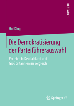 Die Demokratisierung der Parteiführerauswahl von Ding,  Hui