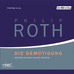 Die Demütigung von Gunsteren,  Dirk van, Martens,  Max Volkert, Roth,  Philip