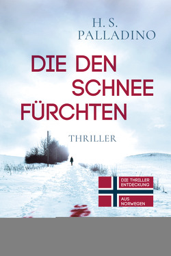 Die den Schnee fürchten von Doerries,  Maike, Frauenlob,  Günther, Palladino,  H.S.