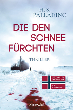 Die den Schnee fürchten von Doerries,  Maike, Frauenlob,  Günther, Palladino,  H.S.