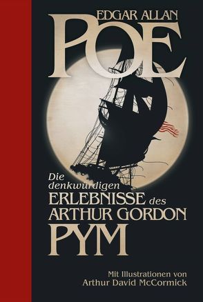 Die denkwürdigen Erlebnisse des Arthur Gordon Pym von Poe,  Edgar Allan