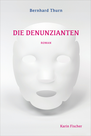 Die Denunzianten von Thurn,  Bernhard