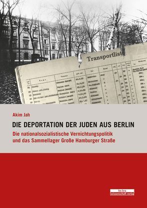 Die Deportation der Juden aus Berlin von Jah,  Akim