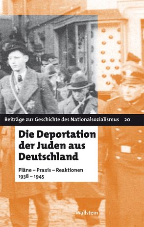 Die Deportation der Juden aus Deutschland von Kundrus,  Birthe, Meyer,  Beate