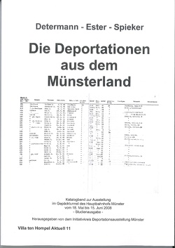 Die Deportationen aus dem Münsterland von Determann,  Andreas, Ester,  Matthias M, Initiativkreis Deportationsausstellung Münster, Köhler,  Thomas, Pade,  Volker, Remmert,  Elisa, Spieker,  Christoph