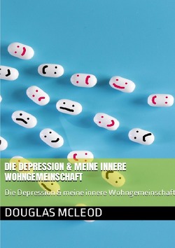 Die Depression & deine innere Wohngemeinschaft von McLeod,  Douglas