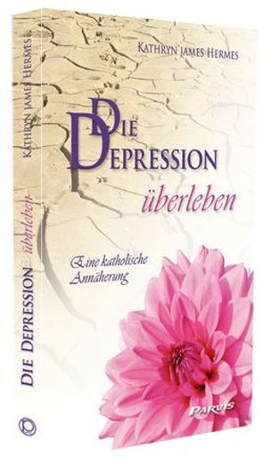 Die Depression überleben – Gebete von Hermes,  Kathryn James, Otte-Lindner,  Claudia