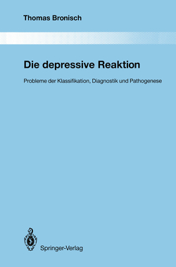 Die depressive Reaktion von Bronisch,  Thomas