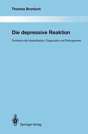 Die depressive Reaktion von Bronisch,  Thomas