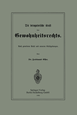 Die derogatorische Kraft des Gewohnheitsrechts von Esser,  Ferdinand