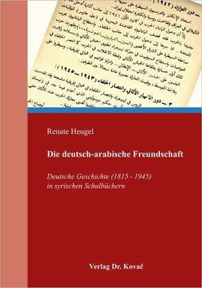 Die deutsch-arabische Freundschaft von Heugel,  Renate