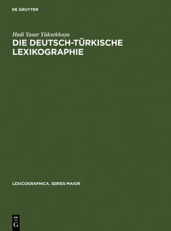 Die deutsch-türkische Lexikographie von Yüksekkaya,  Hadi Yasar